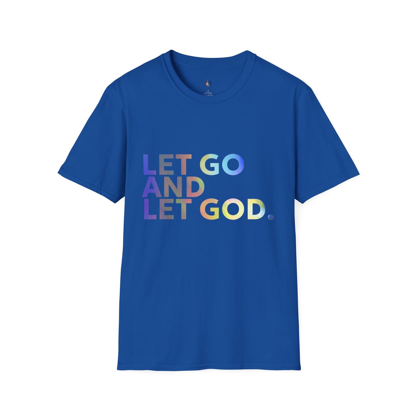 Let Go and Let God- Unisex Softstyle T-Shirt