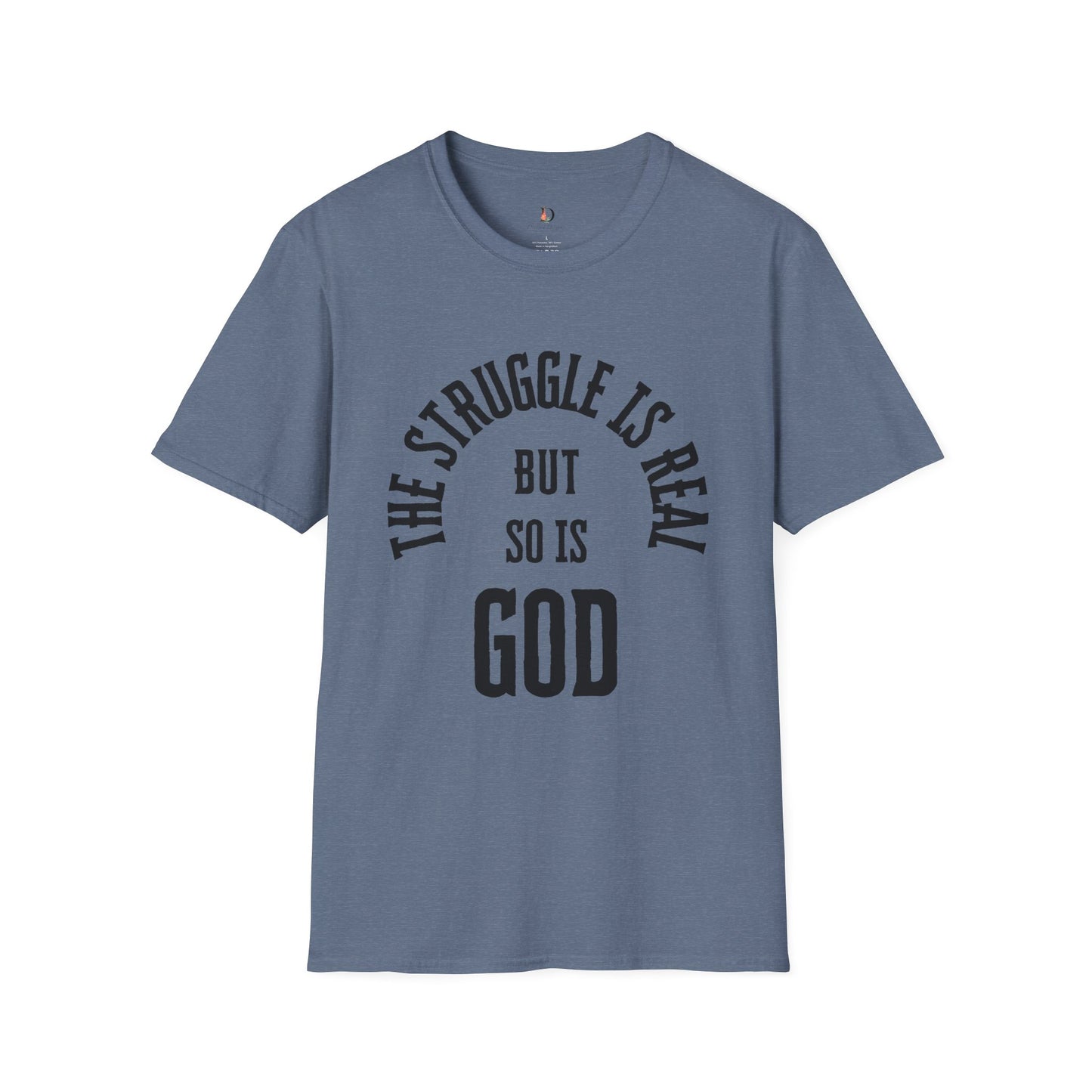 The Struggle Is Real Unisex Softstyle T-Shirt