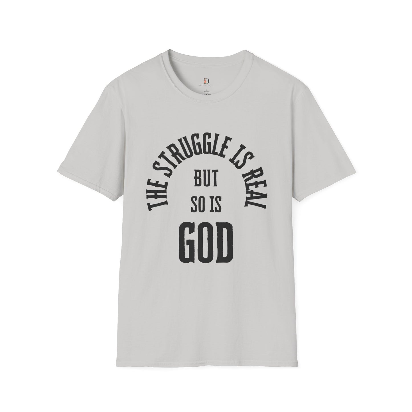 The Struggle Is Real Unisex Softstyle T-Shirt
