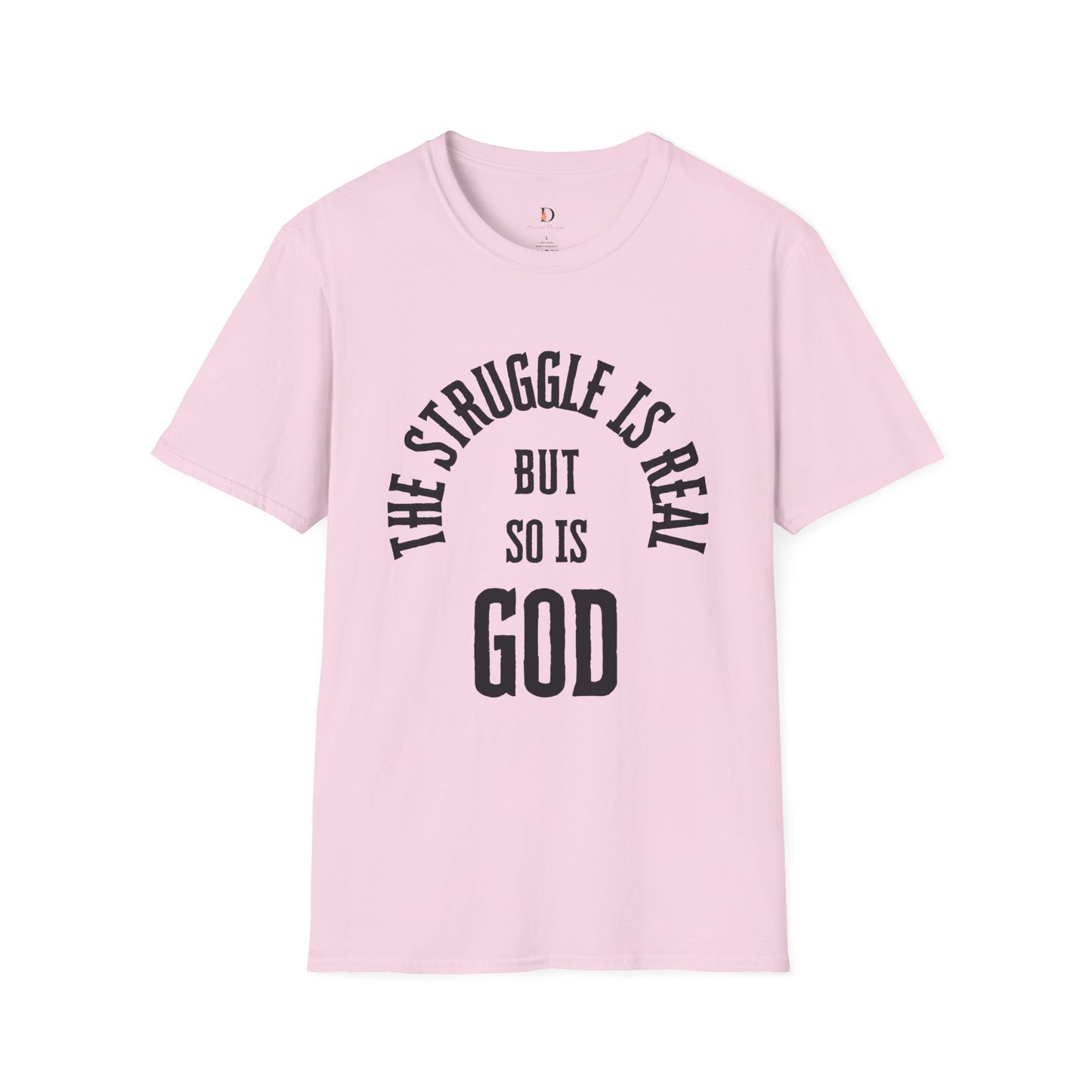 The Struggle Is Real Unisex Softstyle T-Shirt