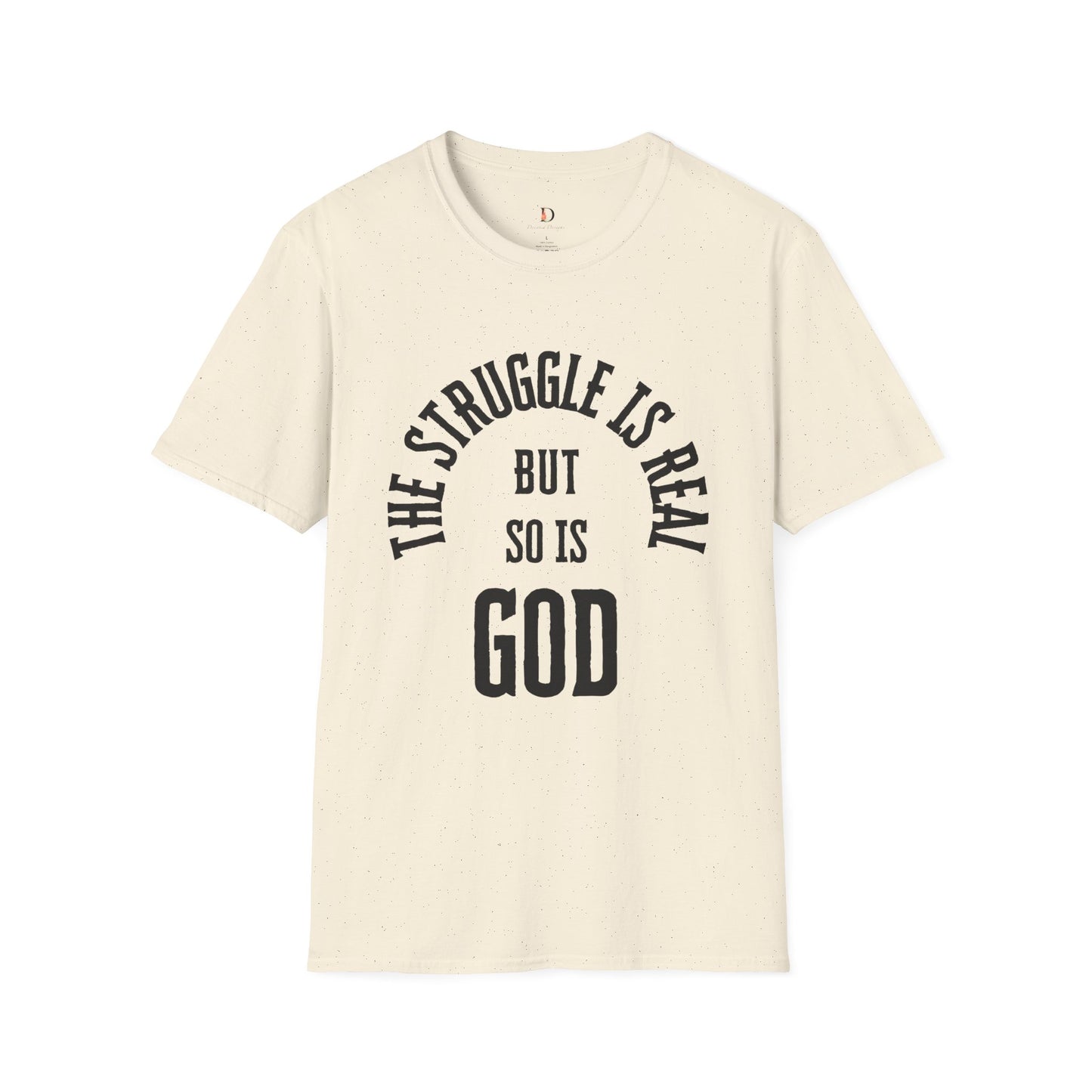 The Struggle Is Real Unisex Softstyle T-Shirt