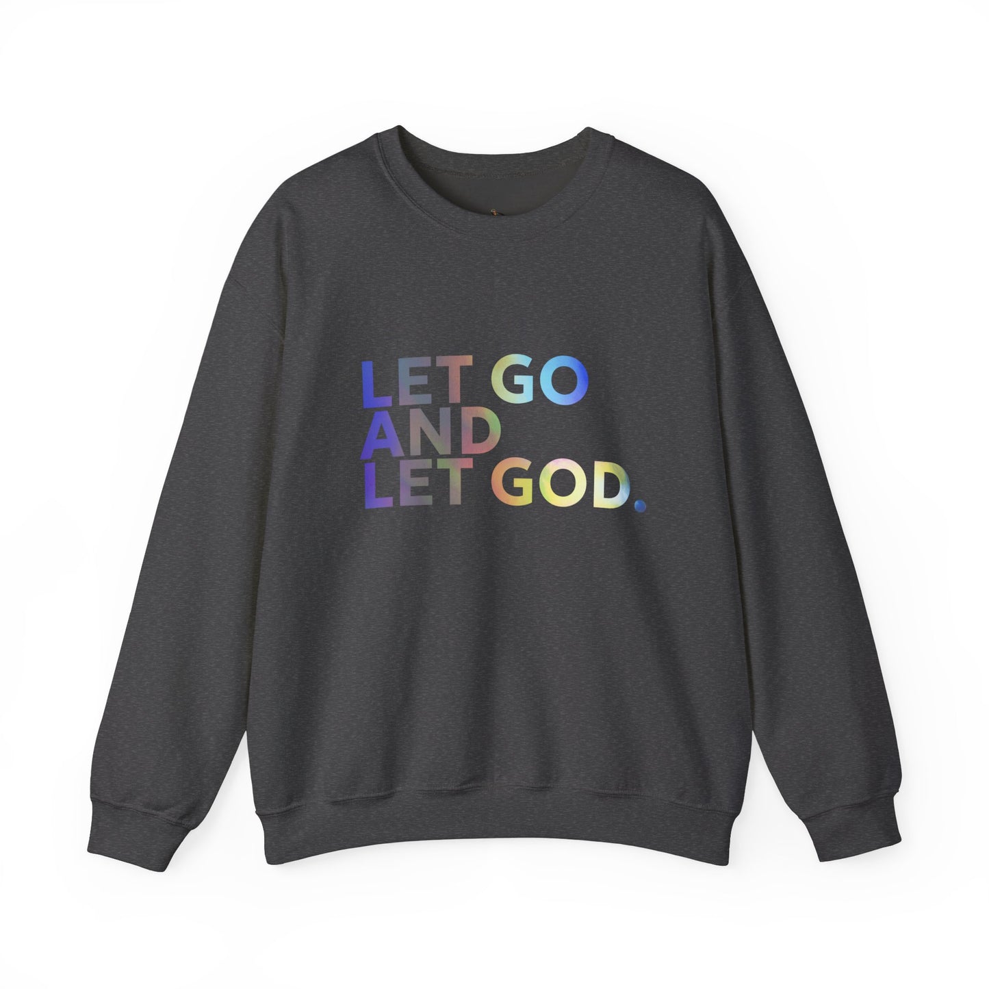 Let Go and Let God-Unisex Heavy Blend™ Crewneck Sweatshirt