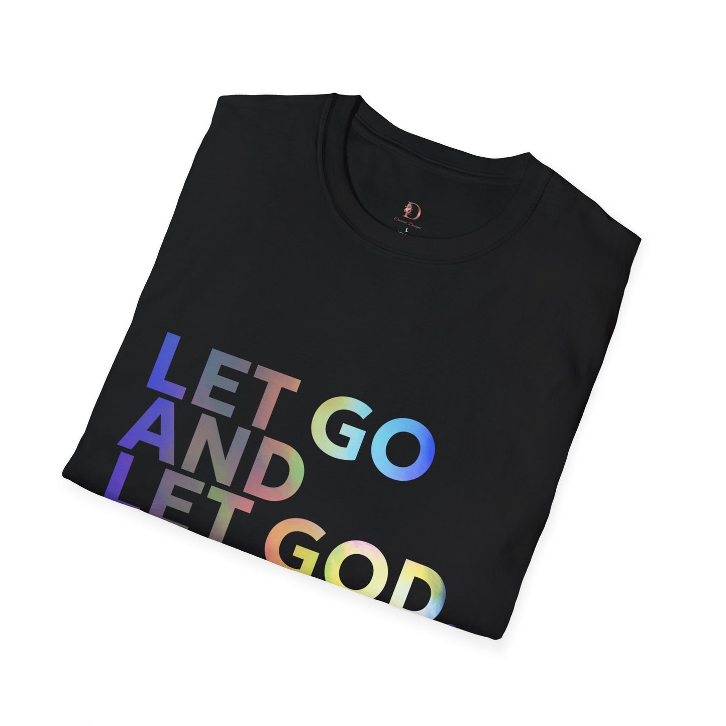 Let Go and Let God- Unisex Softstyle T-Shirt