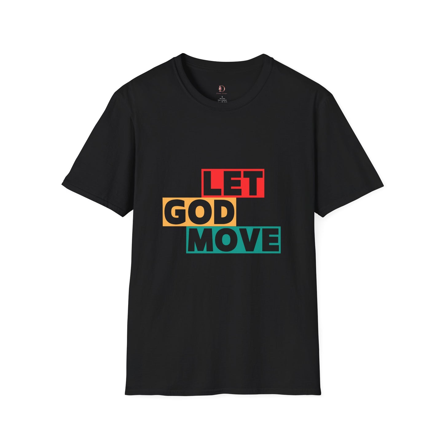 Let God Move Unisex Softstyle T-Shirt