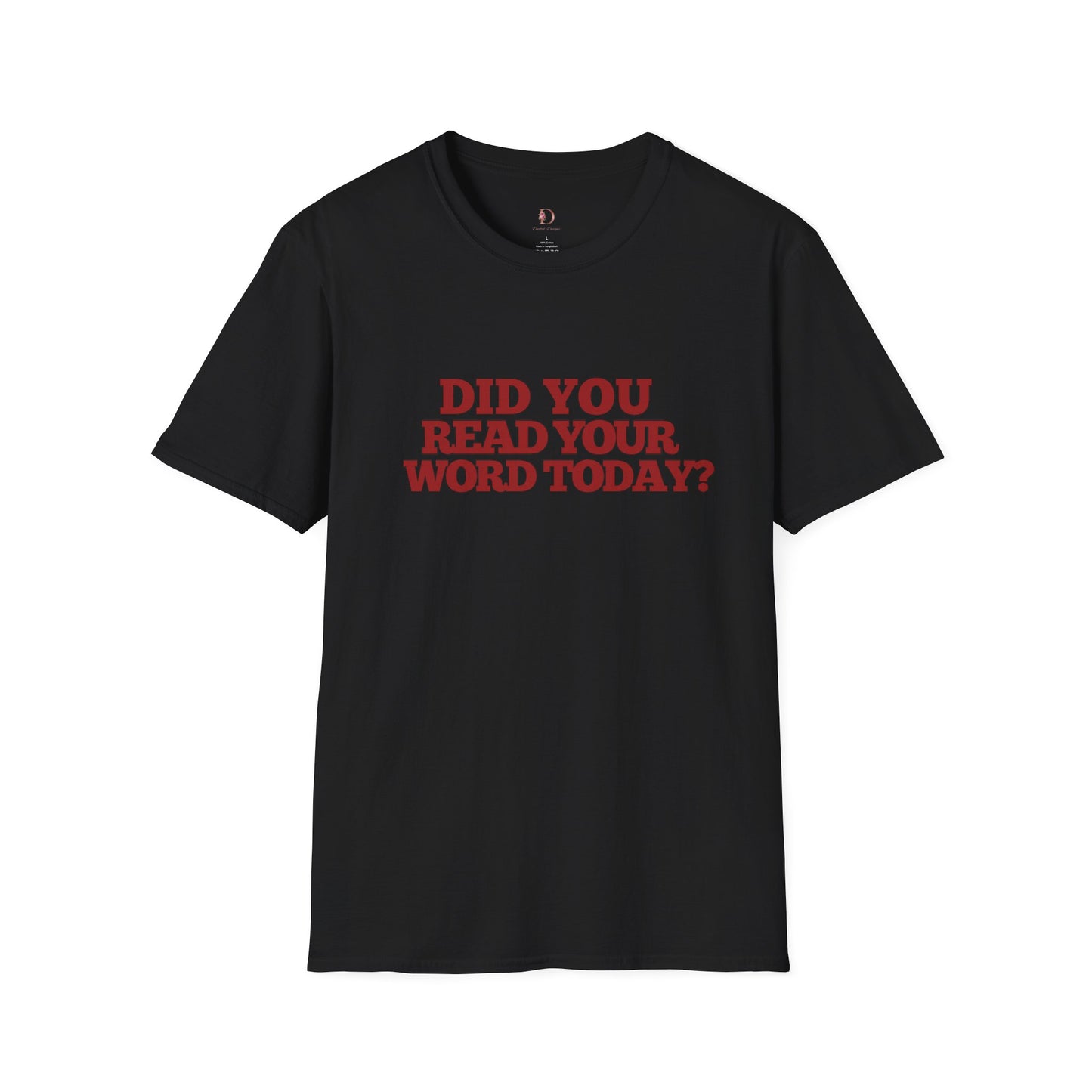 Unisex Softstyle T-Shirt - 'Did You Read Your Word Today?'