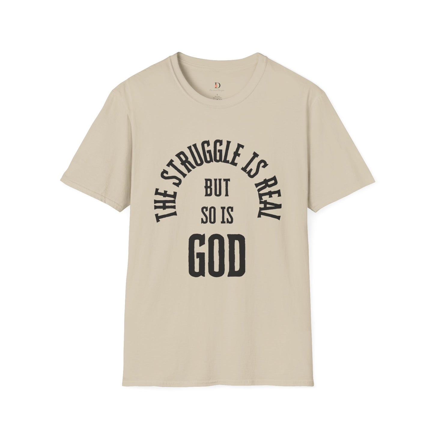 The Struggle Is Real Unisex Softstyle T-Shirt