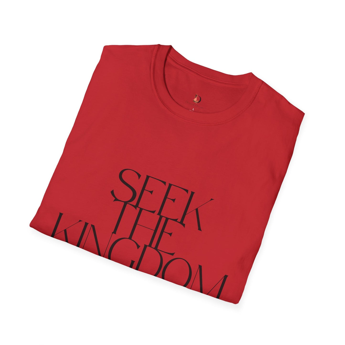 Seek the Kingdom-Unisex Softstyle T-Shirt